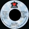7inch Record DERRICK LARA  Bad Vibes ZOL0029 Zola  Zola 1996 Jamaica Reggae Ska  Dub Used