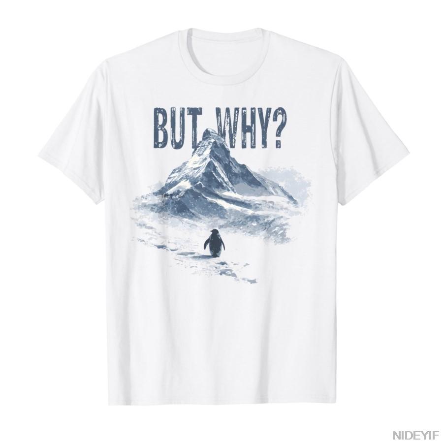 Summer But Why Penguin Mountain Hiking Letter Printed Round Neck Tshirt for Men and Women 100 Pure Cotton Short Sleeved