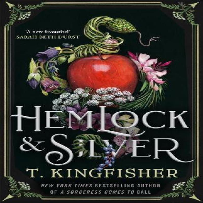 Hemlock Amp Silver by T. Kingfisher Hardback Book 9781035052677