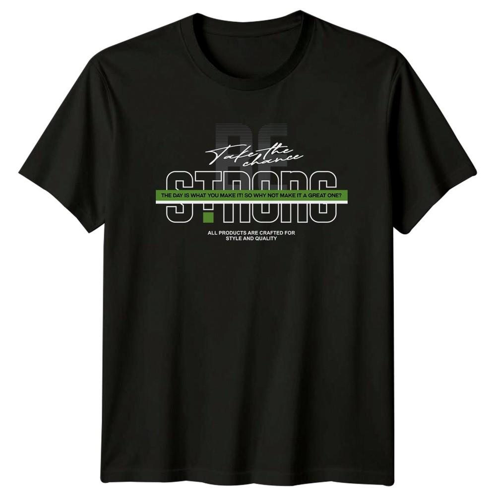 Be Strong Take The Chance TShirt Streetwear Motivation Birthday Gift Him Her
