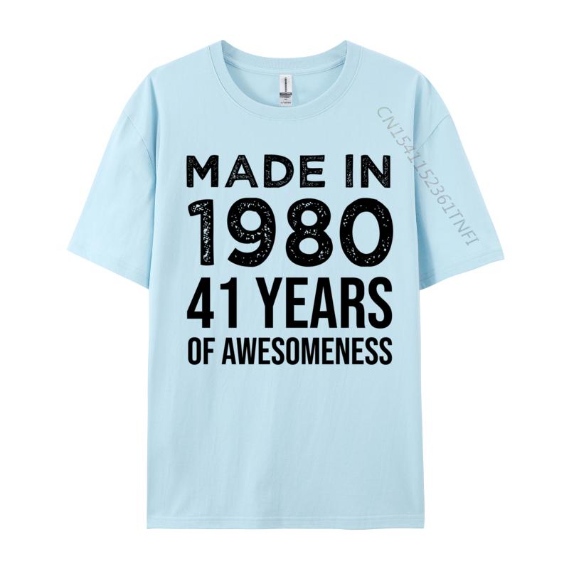 Made In 1980 41 Years Of Awesounisexess 41 Birthday Gifts Funny Camisa TShirts Tops Tees Prevailing Cotton Fabric Casual