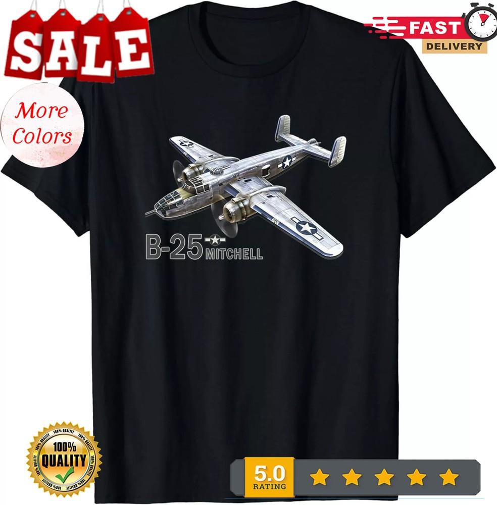 2025/NEW LIMITED Cool B-25 Bomber WW2 Airplane Design Gift Idea Tee T-Shirt S-3X Unisex T-Shirt