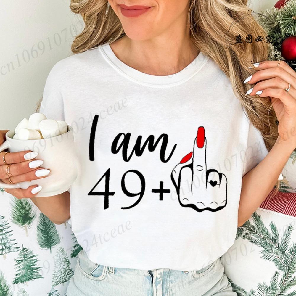 I Am 49+ Printed T Shirt for Women Casual Short Sleeve Crew Neck T-shirt Personalized Birthday Middle Finger Tee Women's Tops
