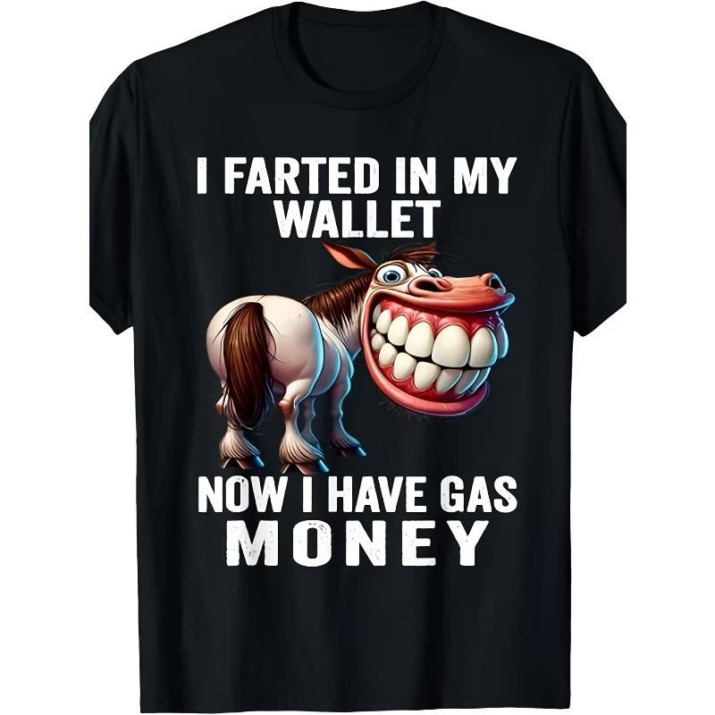 

European sizes I Farted in My Wallet Now I Have Gas Money Funny T-Shirt 2025 Summer Short-sleeved Printed T-shirt 4XL чорний