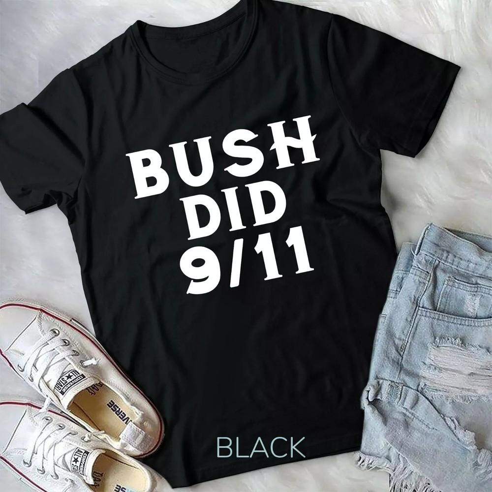 2025/Bush Did 9-11 Meme T-Shirt Unisex T-shirt Unisex T-Shirt XXL