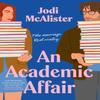An Academic Affair by Jodi McAlister Paperback Book 9781398551367