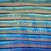This Long Winter by Joyce Sutphen Paperback Book 9780887486784
