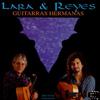 CD LARA  REYES  Guitarras Hermanas HOMCD7074 Higher Octave  1995 US CountryFolk Used