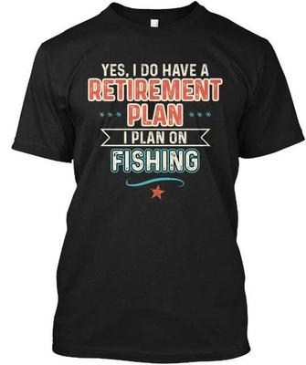 Retirement Plan Fishing Funny Fisherman Yes I Do T Shirt Made In USA S To 5XL