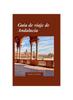 Kniha Guia De Viaje De Andalucia 2024 : Una Guia De Viaje Completa De Sitios Historicos, Paisajes Escenicos Y Experiencias Culturales Autenticas