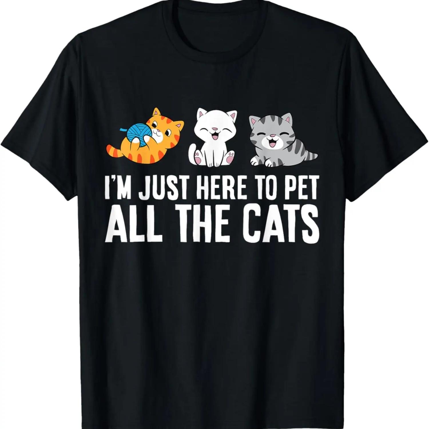 I m Just Here To Pet All The Cats T-Shirt S чёрный