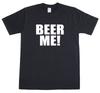 Beer Me ! Funny Novelty Slogan Funny Mens Loose Fit Cotton T-Shirt