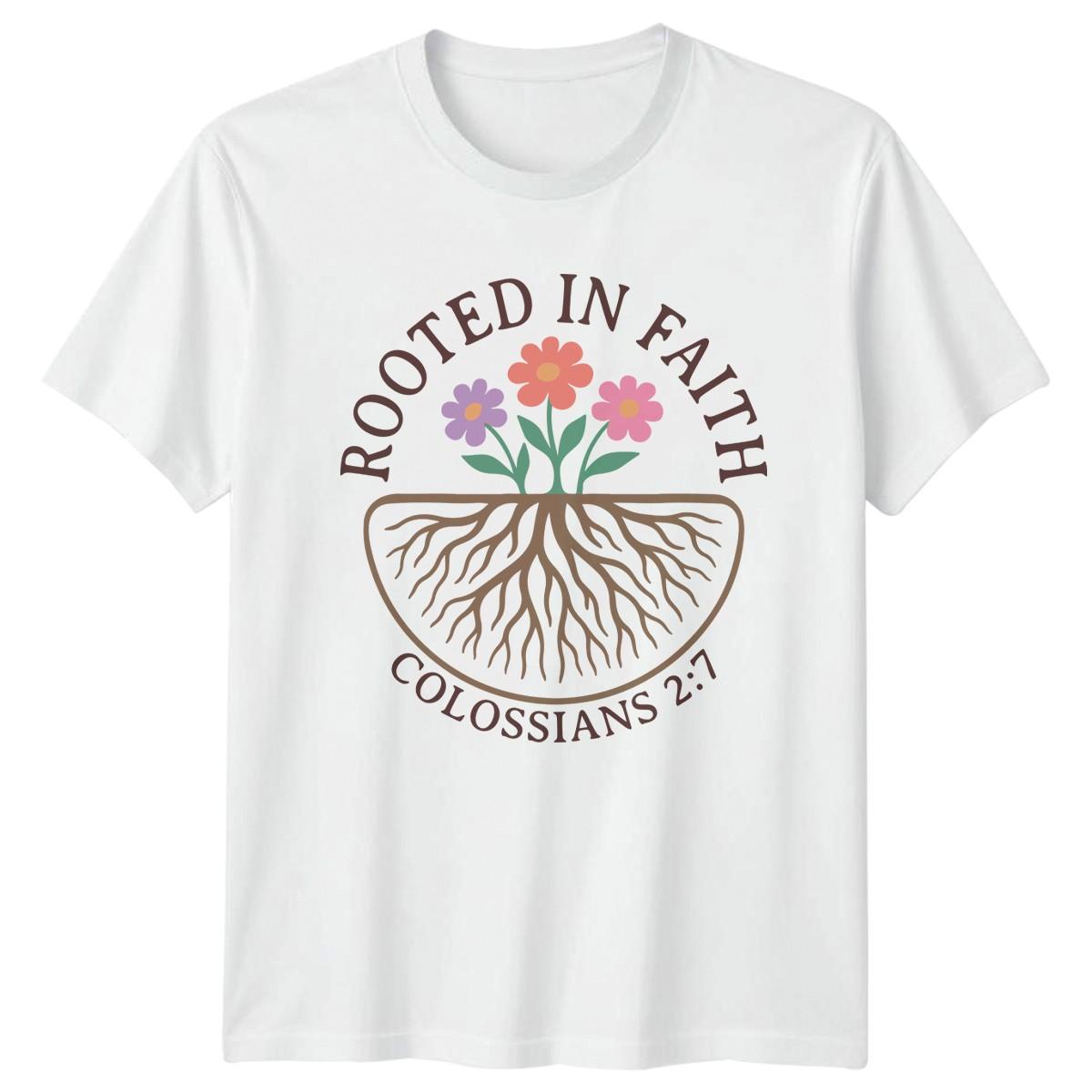 Rooted In Faith Colossians 2:7 T-Shirt Scripture Christian XXXXL