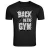 Back In The Gym Funny Workout Motivation Graphic T-Shirt