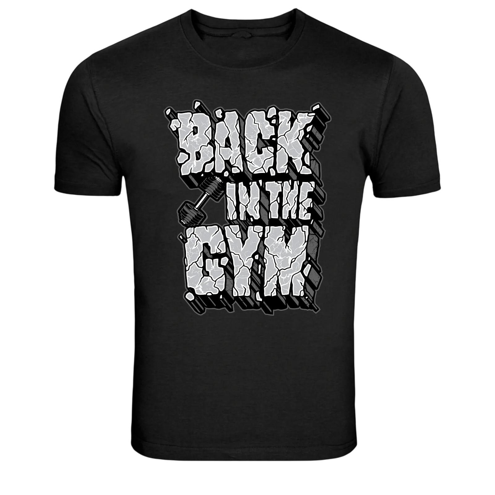 Back In The Gym Funny Workout Motivation Graphic T-Shirt XXL