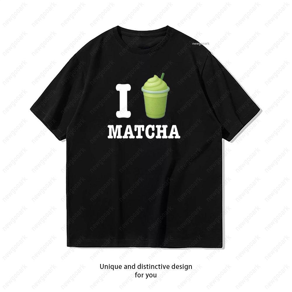 

I Love Matcha Matcha Lover TShirt Women Unisex Casual Cotton Graphic T Shirts Creative Streetwear Camisetas Tops Tee Girlfriend 3XL
