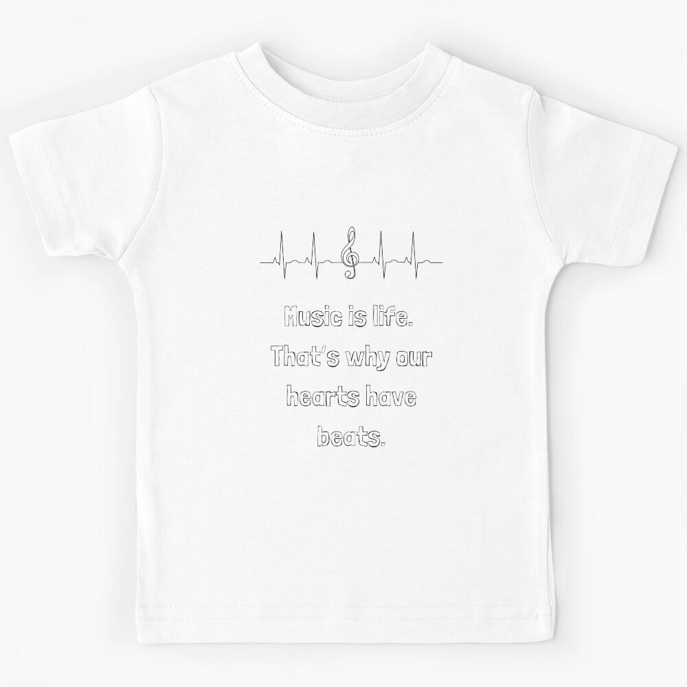 Music Is Life. That`s Why Our Hearts Have Beats. Music Therapist  Kids T-Shirt 110