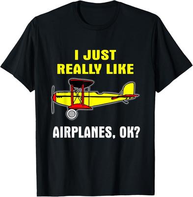 I Just Really Like Airplanes OK? Funny Quote Meme Saying T-Shirt Unisex T-Shirt