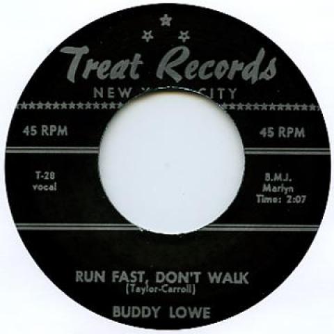 

7inch Record BUDDY LOWE - Run Fast, Don t Walk / Goodbye Baby TREAT506 Treat UK Blues Used