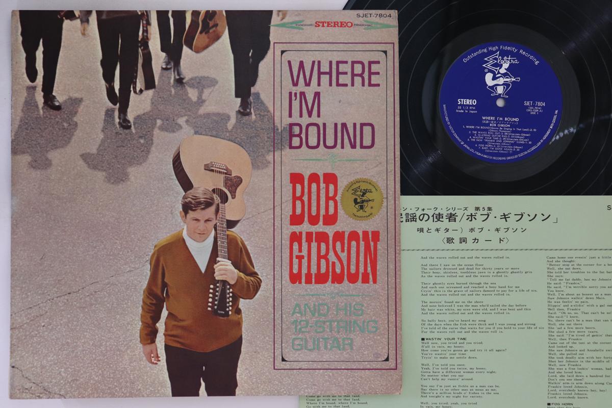 

LP Record BOB GIBSON - Where I m Bound SJET7804 ELEKTRA 1975 Japan Folk Used