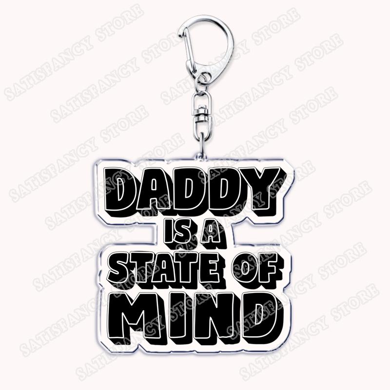 Funny Daddy Is A State of Mind Quote Keychains for Women Accessories Bag Pedro Pascal Jewelry Fans Friends Gifts