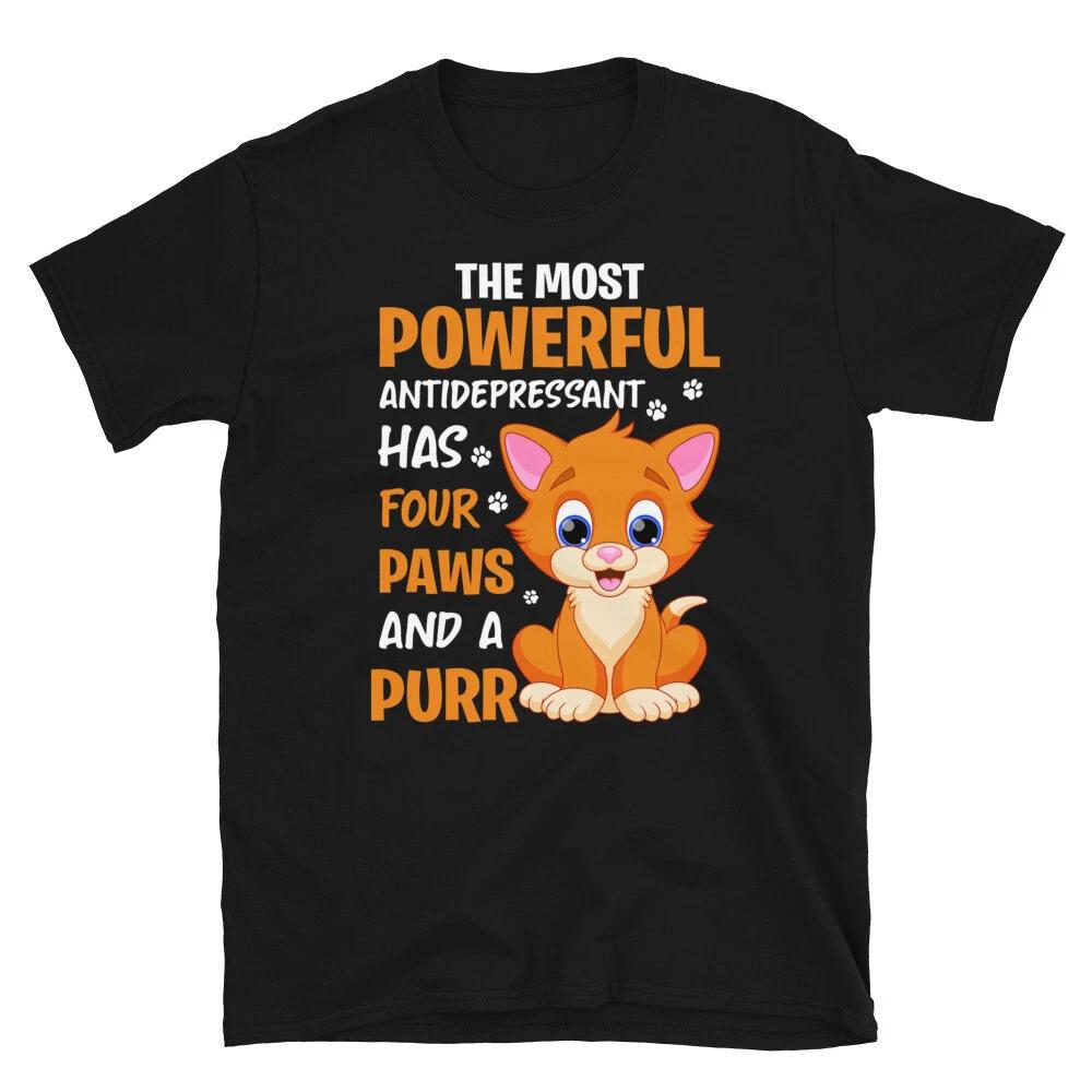 Powerful Antidepressant Cute Cat Funny Animal Kitty Cats T-Shirt XS