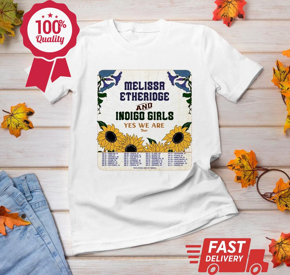 Melissa Etheridge Indigo Girls Yes We Are Tour T Shirt  Unisex T-Shirt XXXXL