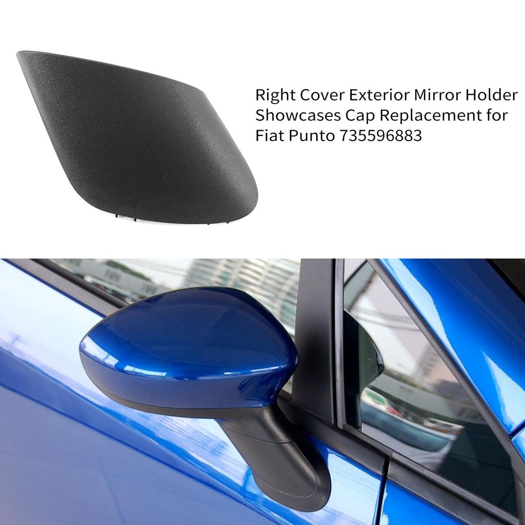Right Cover Exterior Mirror Holder Showcases   Replacement for   Punto 735596883