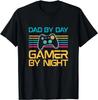 Dad By Day Gamer By Night Video Games Lover Gamer Dad Gift Unisex T-Shirt