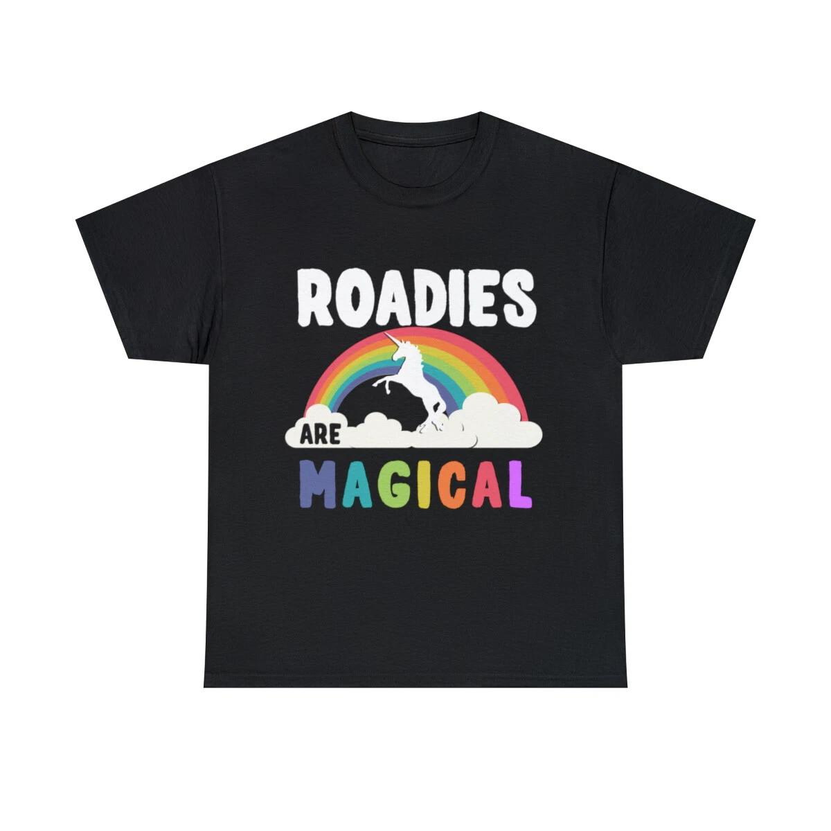 Roadies Are Magical Graphic Tee Shirt, S-5XL 2XL