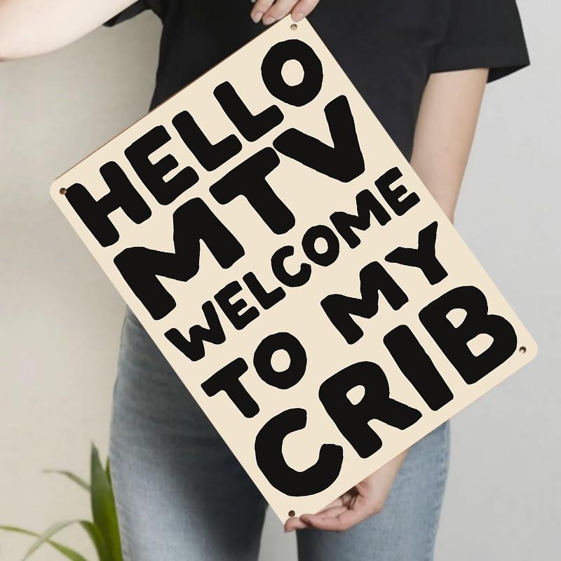 

Vintage Creative HELLO MTV WELCOME TO MY CRIB Letter Metal Tin Sign Home Wall Decor Hanging Ornament 20x30cm（7.8x11.8inch）