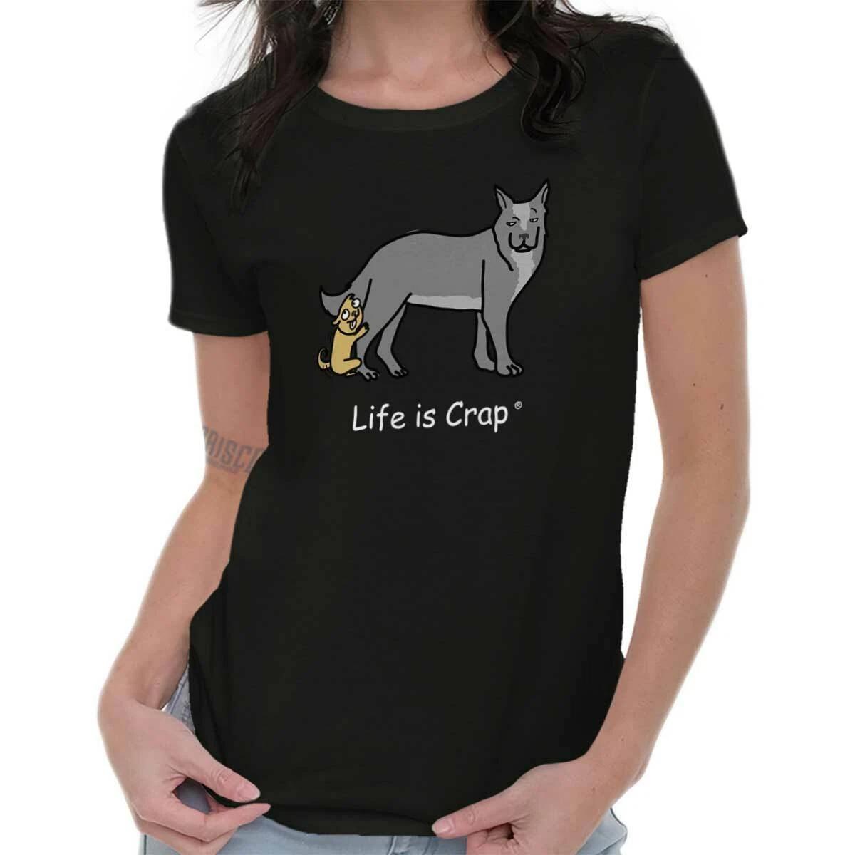 Life Is Crap Funny Dog Mom Dad Hump Gift Womens Top Junior Graphic Tee XL