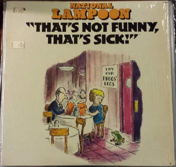 LP Record NATIONAL LAMPOON Thats Not Funny Thats Sick IMP2001 Label 21 1977 US Pop Used