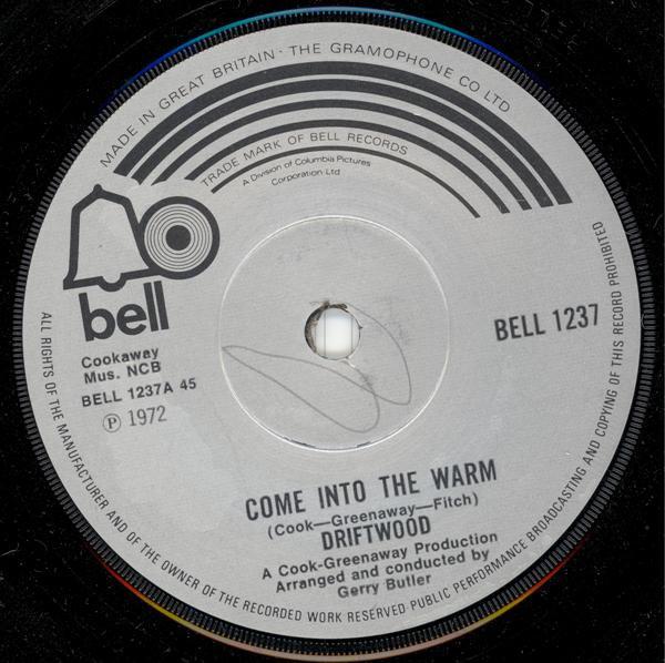 7inch Record DRIFTWOOD - Come Into The Warm BELL1237 Bell Records 1972 UK Pop Used