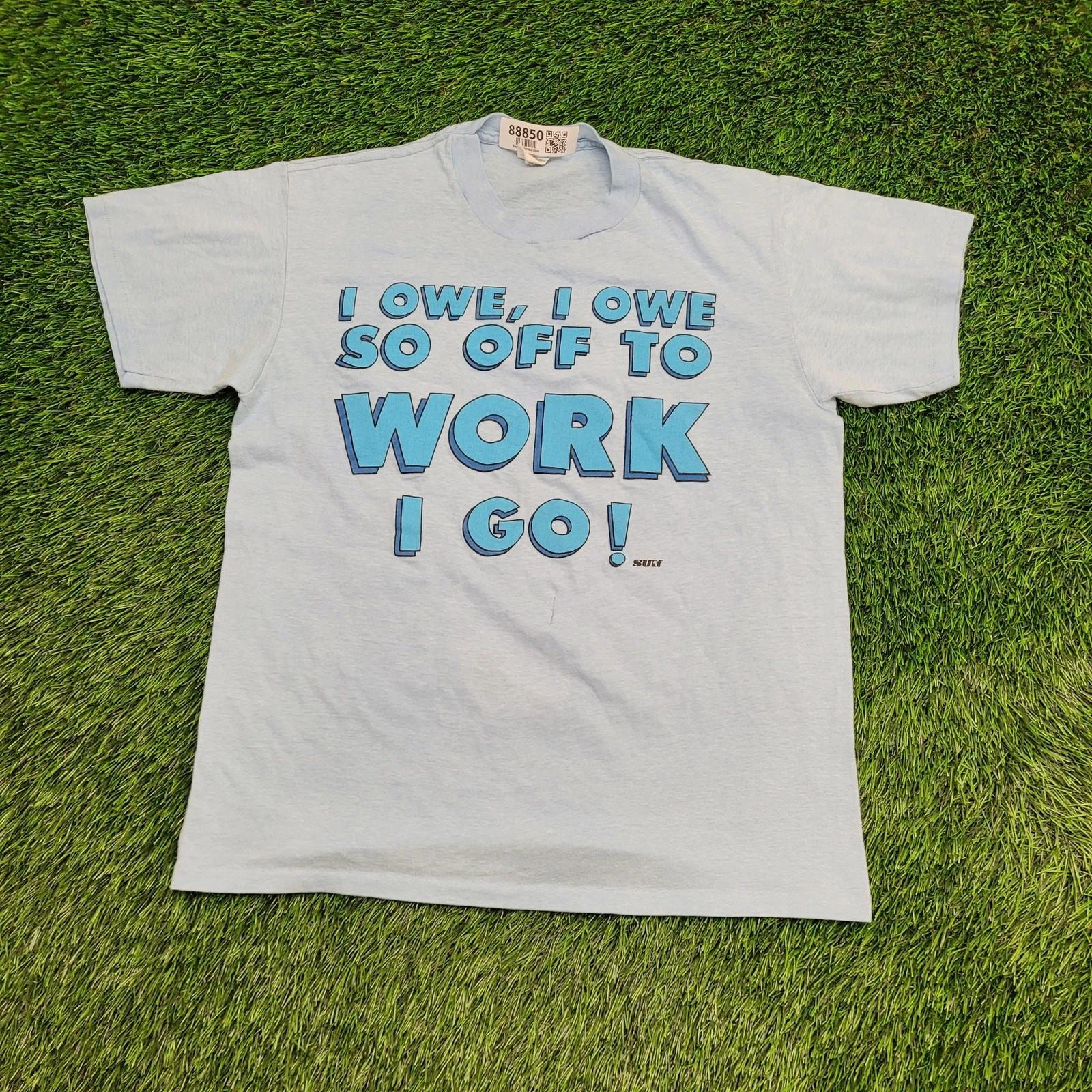 

Vintage I Owe I Owe Snow-White Parody Funny Work T-Shirt Medium 20x25 USA 3XL