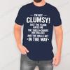 Funny Clumsy T-shirt for Men Birthday Humorous Saying Gift Tee Shirt I Am Not Clumsy Family Member Gift Tee Christmas Tee Tops
