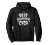 Best Godfather Ever - Godfather Gift Idea Hoodie