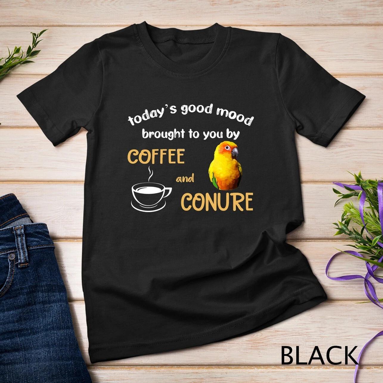 Womens Sun Conure Shirt, Good Coffee And Conure Parrot Bird Unisex T-shirt L