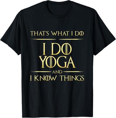 I Do Yoga And I Know Things Yoga Saying T-Shirt Unisex T-Shirt