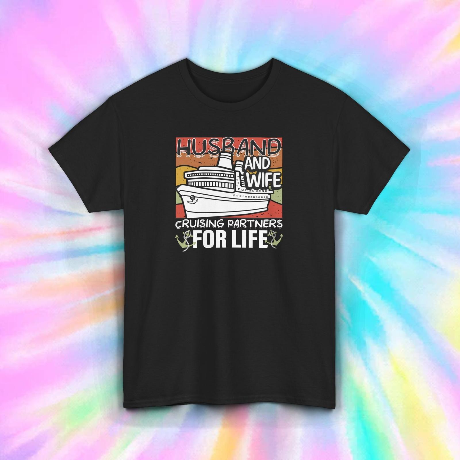 Husband and Wife Cruise T-Shirt S-5XL Gift for Couples Cruising Partners Graphic M