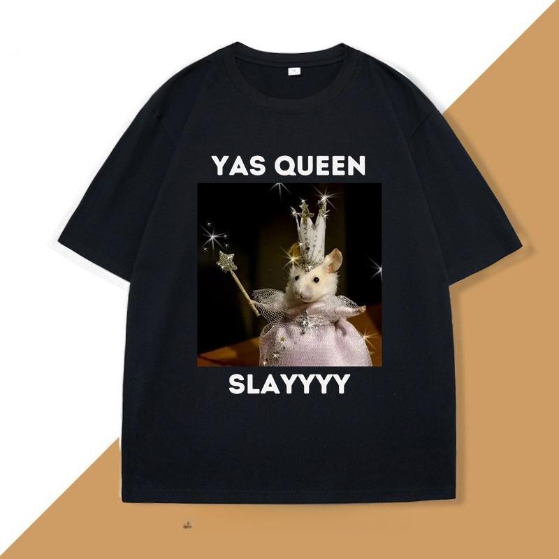 Yas Queen Slay T Shirt Unisex WOMEN Sarcastic Humor Funny Rat TShirt Cotton Unisexs Clothing Animal Print Graphic T Shirts Clothing