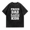 Proud Dad Of A Couple Dumbass Kids Funny Pun Fathers Day T Shirt Vintage Washed Comfortable Top For Everyday Wear Slightly