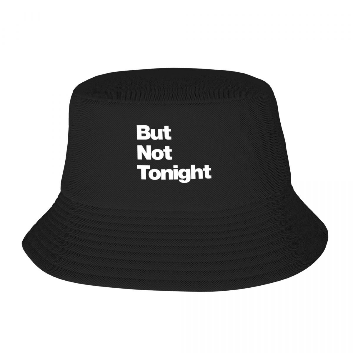 NEW But Not Tonight Bucket Hat Hood Black Hat Luxury Brand Baseball Cap For Unisex Womens