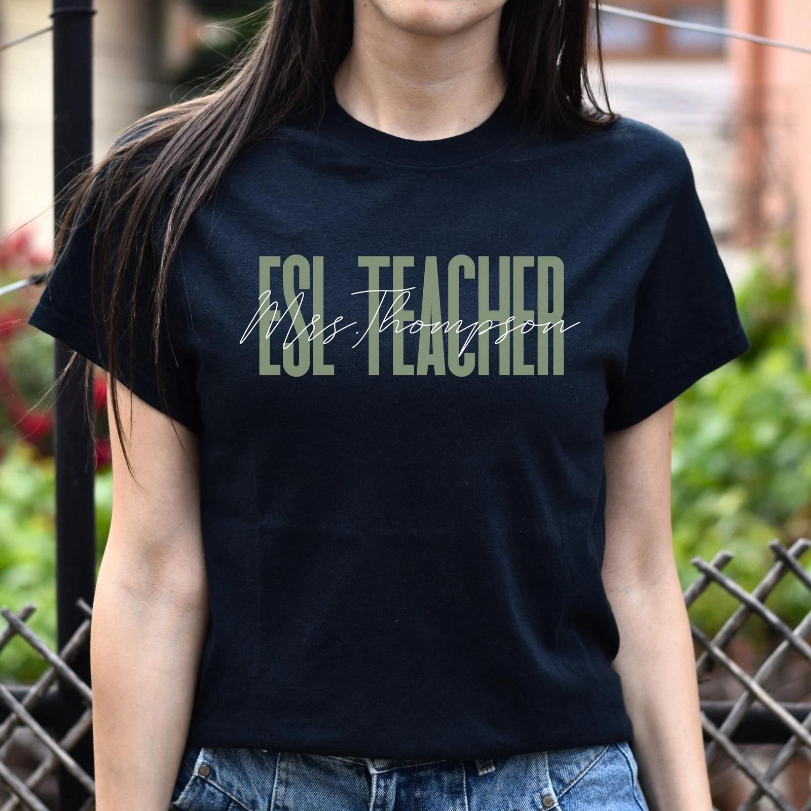 ESL teacher T-Shirt gift English as Second Language Teacher Customized Unisex te XL