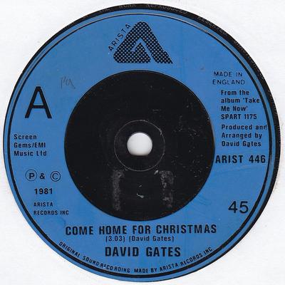 7inch Record DAVID GATES - Come Home For Christmas ARIST446 Arista 1981 UK Pop Used