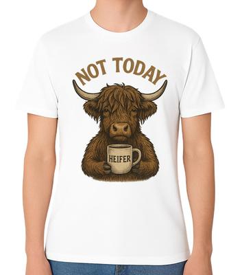 Not Today Heifer Funny Female Young Cow Coffee Meme Unisex Graphic T-Shirt