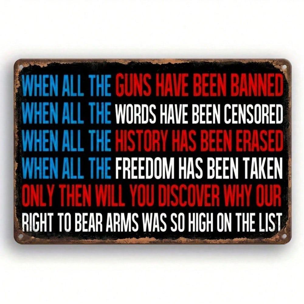 Vintage Metal Sign 7.87x11.81 Rustic Guns History Freedom Quote Wall Art Inspirational Plaque for Home Office Garage Decor