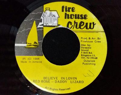 7inch Record ANTHONY RED ROSE & DADDY LIZARD - Believe In Lovin NONE Firehouse Crew 1994 Jamaica Reggae, Ska & Dub Used