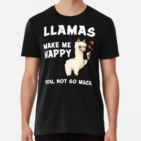 Llamas Make Me Happy  T-Shirt S-5XL Best T-Shirt