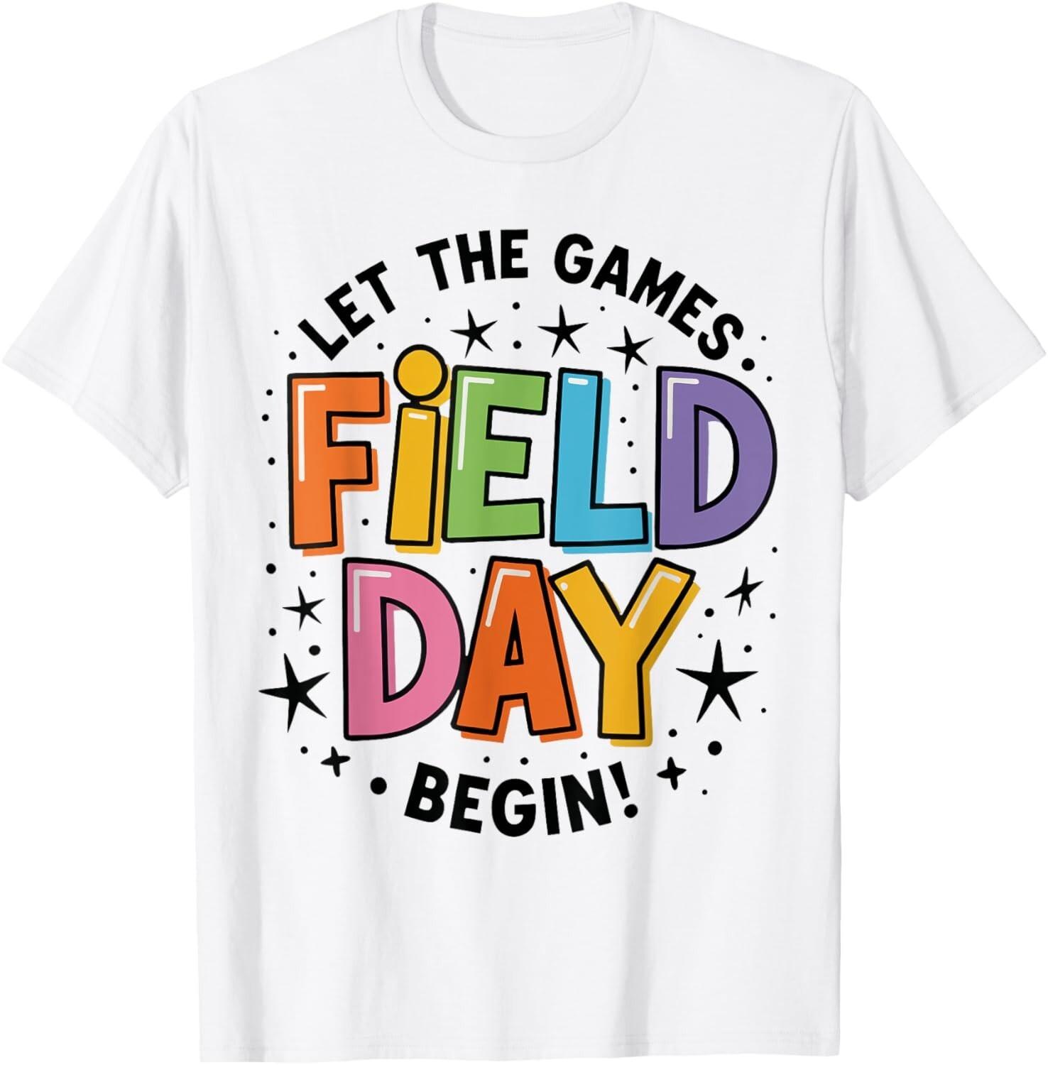 Teacher Student Field Day Let The Games Begin Field Day T-Shirt Mens Womens Tees Top 4XL
